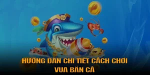 Cách Chơi Vua Bắn Cá Tại 666VN Chinh Phục Đại Dương